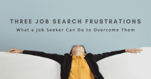 Three Job Search Frustrations