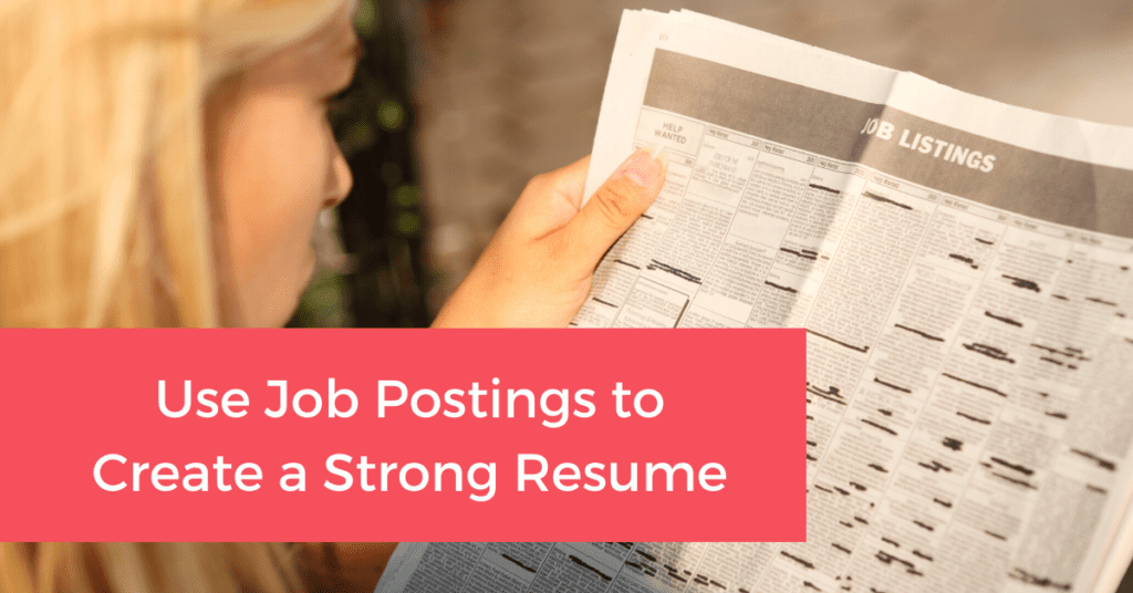Use Job Postings to Create a Strong Resume