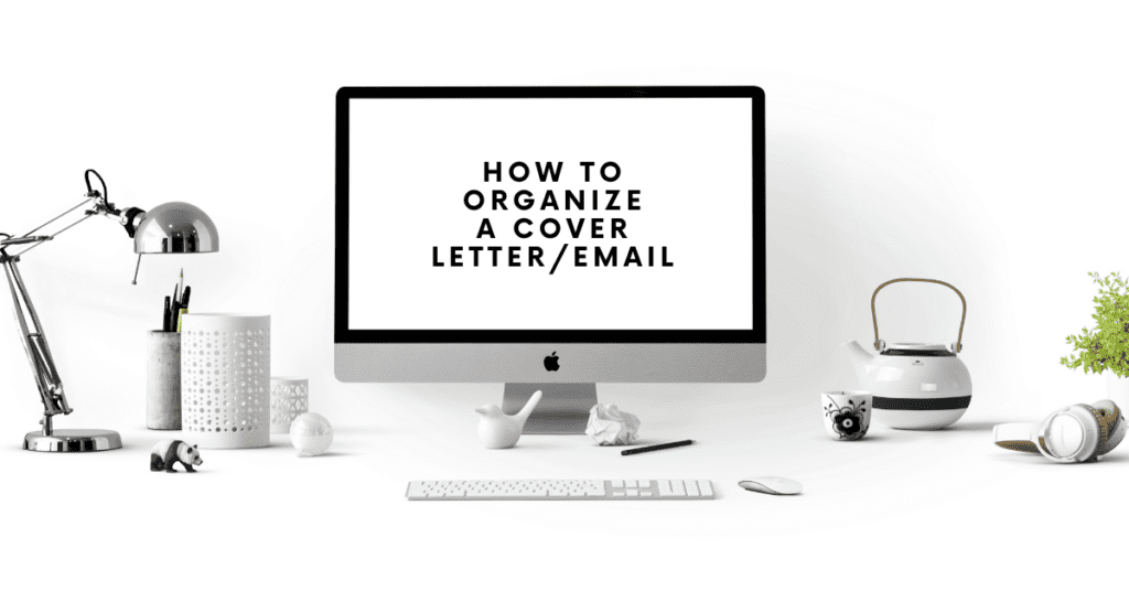 How to Organize a Cover Letter/Email