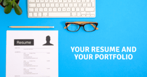 Your Resume and Your Portfolio