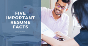 Five Important Resume Facts