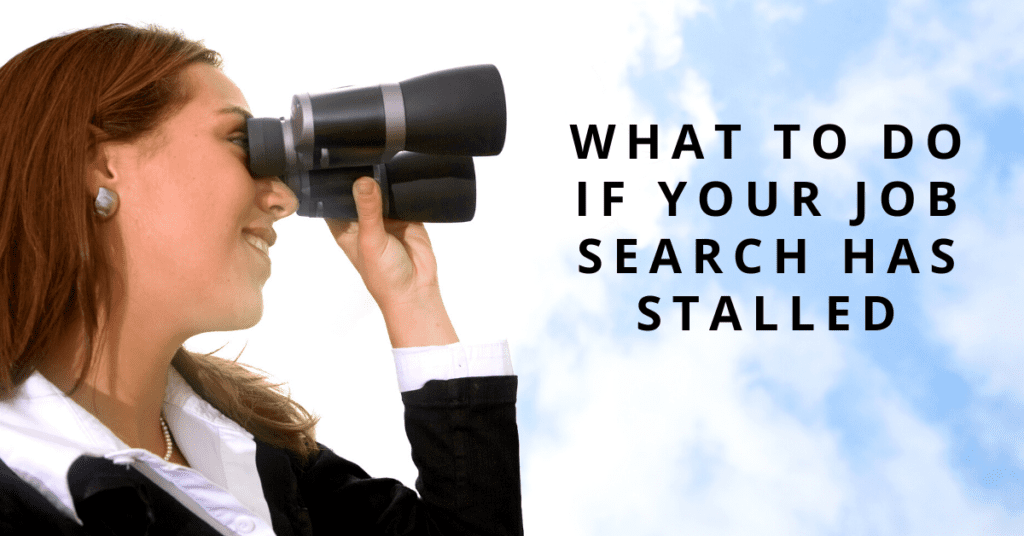 What to Do If Your Job Search Has Stalled