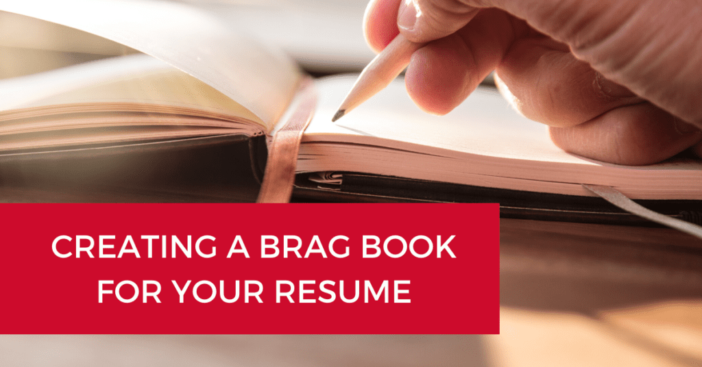Creating a Brag Book for Your Resume