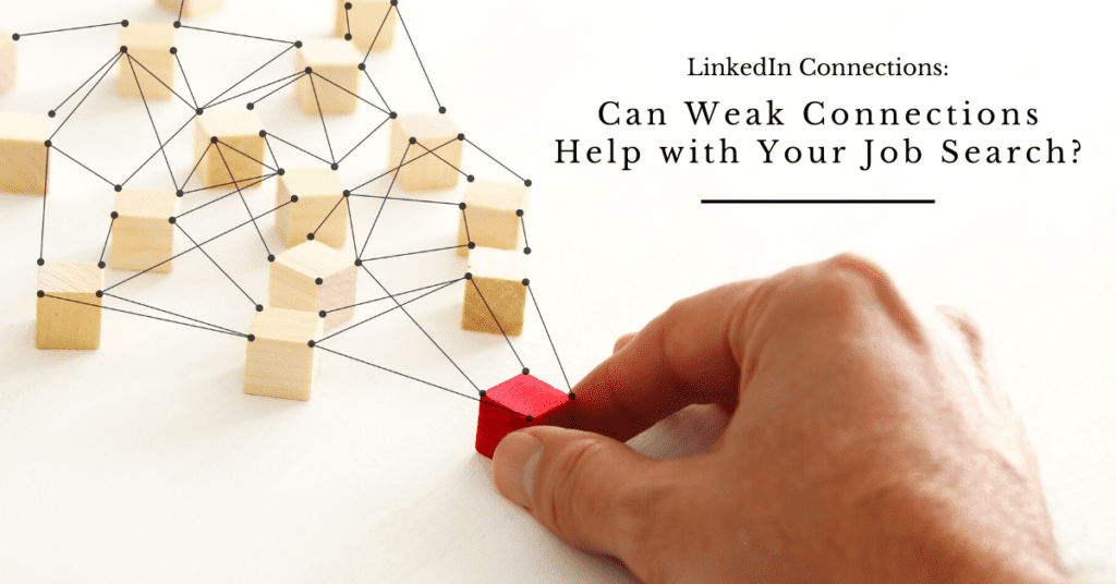 LinkedIn Connections: Can Weak Connections Help with Your Job Search?